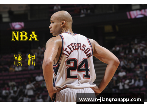 jn江南体育NBA追追：球星轨迹与场外故事全览 - 副本